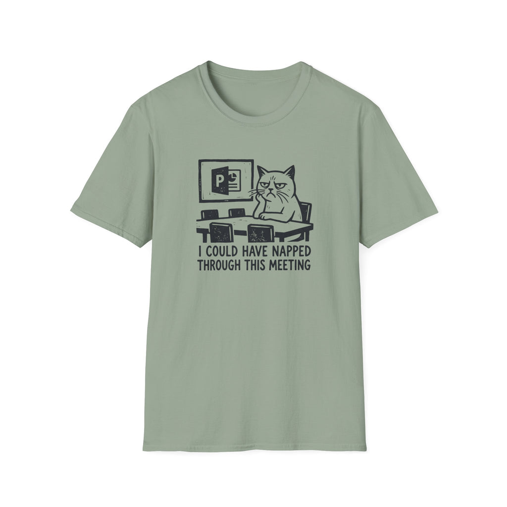 I Could Have Napped Through This Meeting T-Shirt