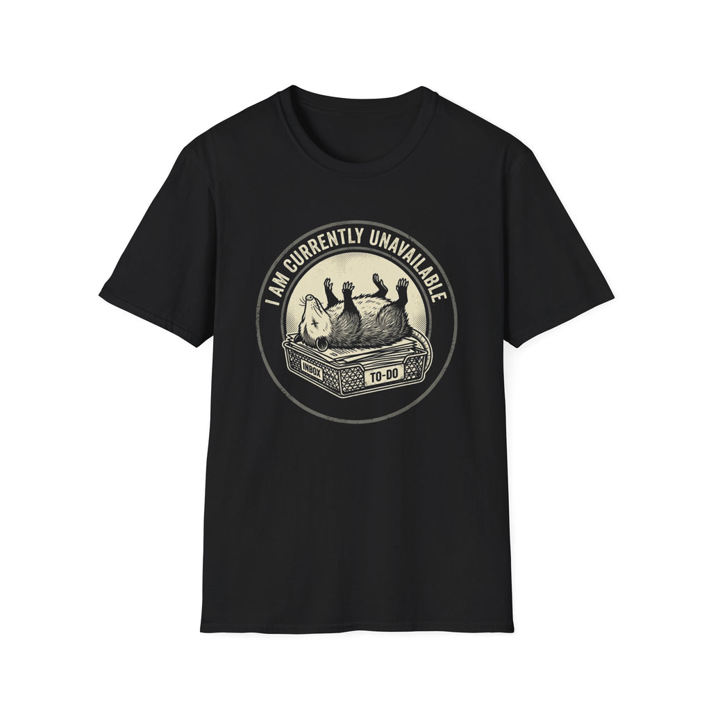 I Am Currently Unavailable T-Shirt