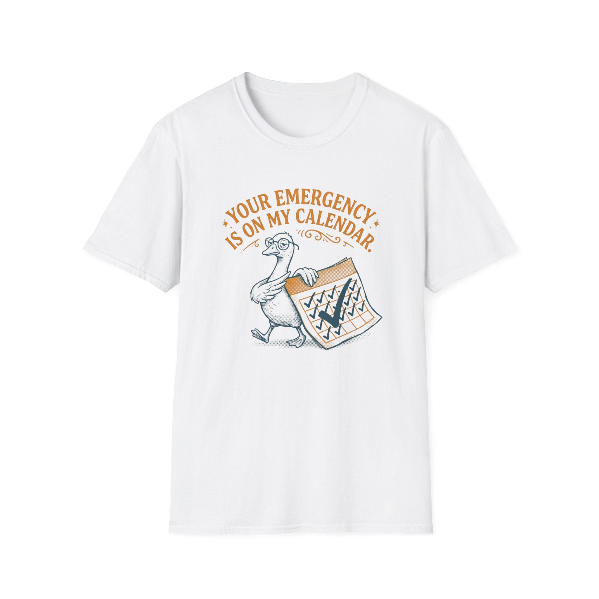 Version: Your Emergency Is On My Calendar T-Shirt