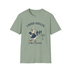I Herd Adults For A Living T-Shirt