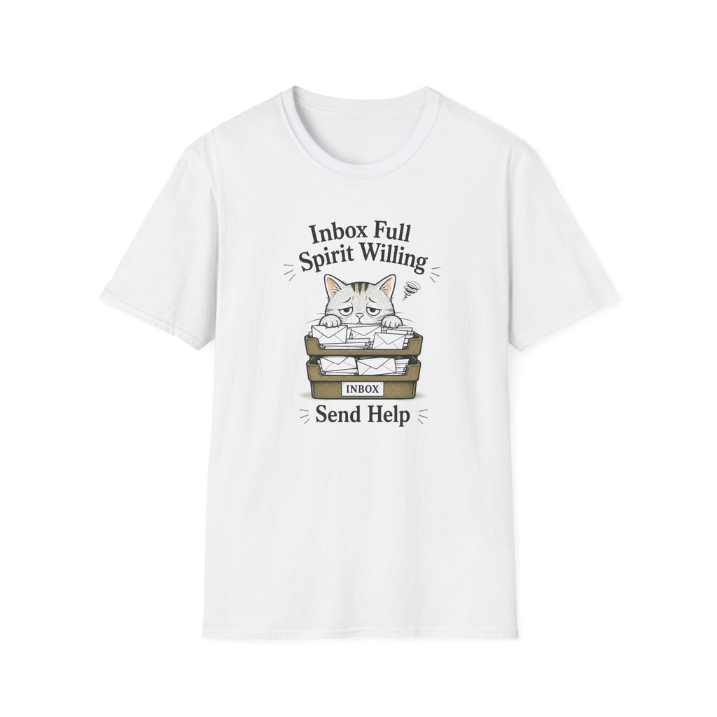 Inbox Full. Spirit Willing. Send Help T-Shirt