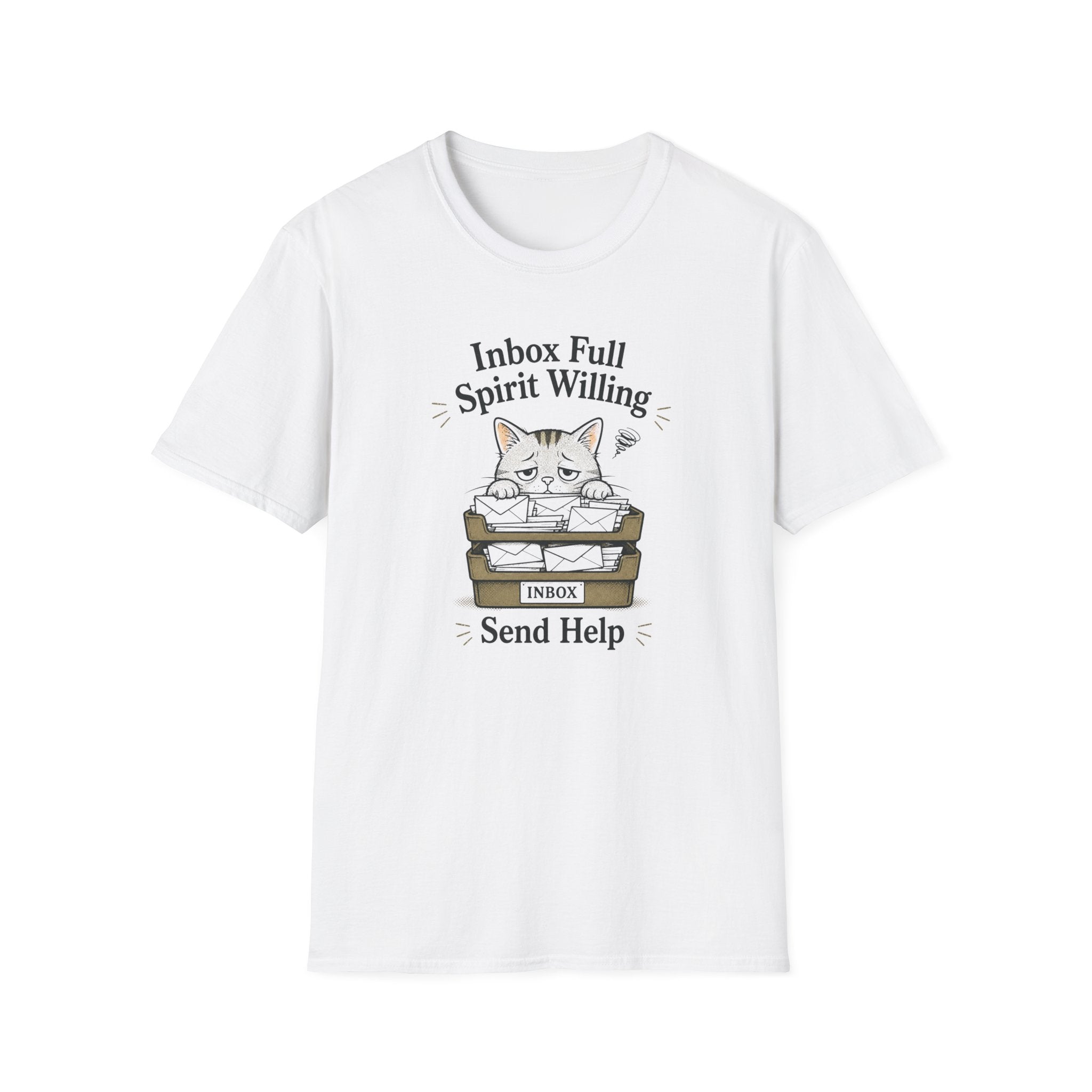 Inbox Full. Spirit Willing. Send Help T-Shirt