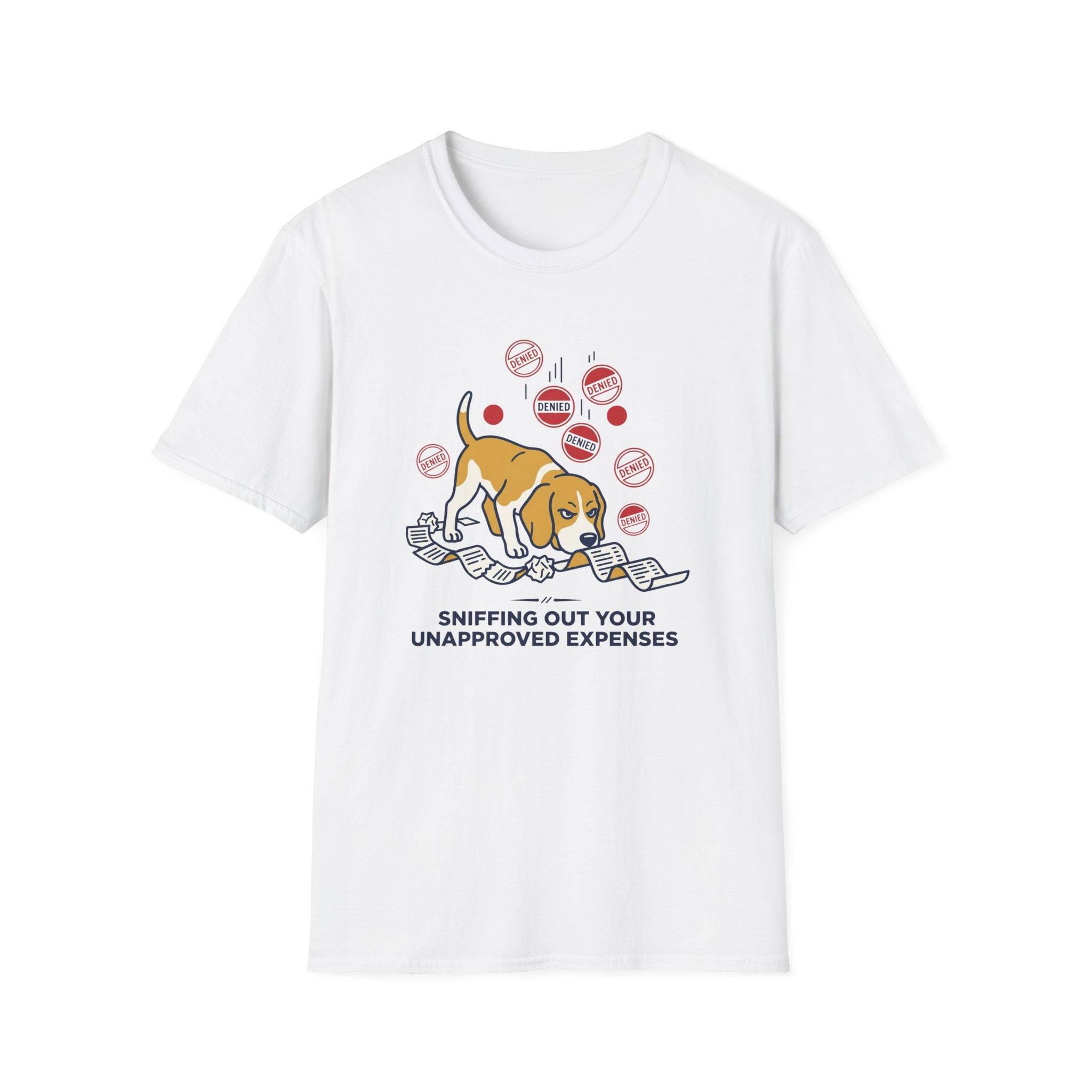 Sniffing Out Your Unnapproved Expenses T-Shirt
