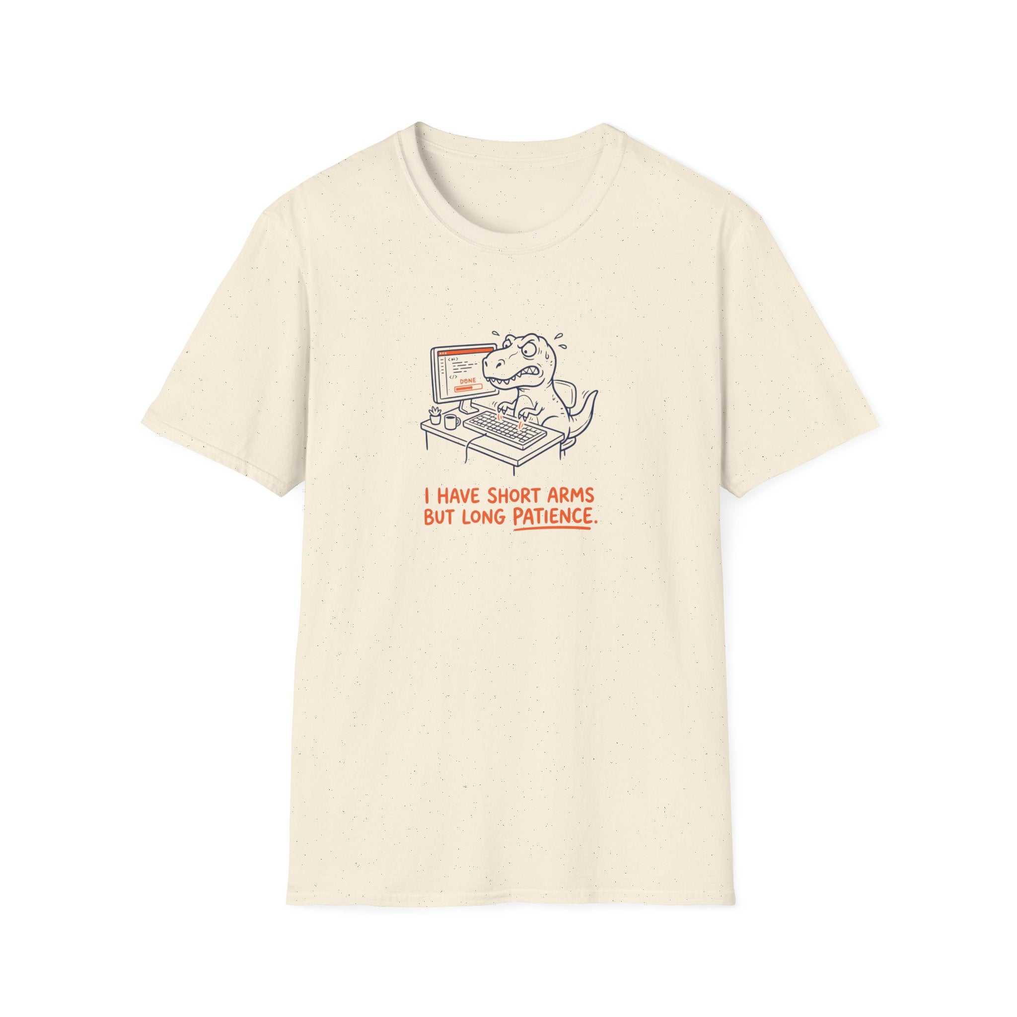 I Have Short Arms But Long Patience T-Shirt