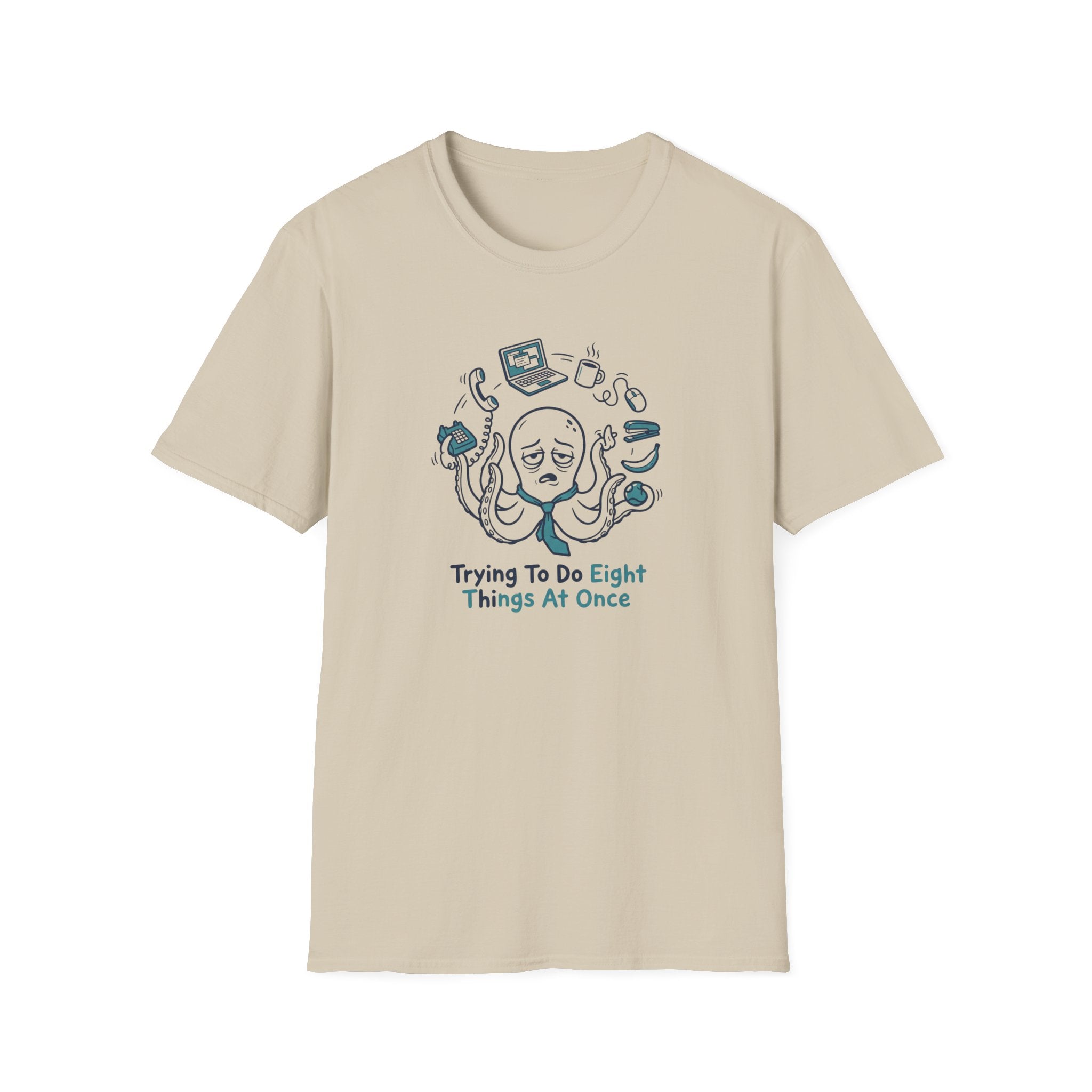 Trying To Do Eight Things At Once T-Shirt