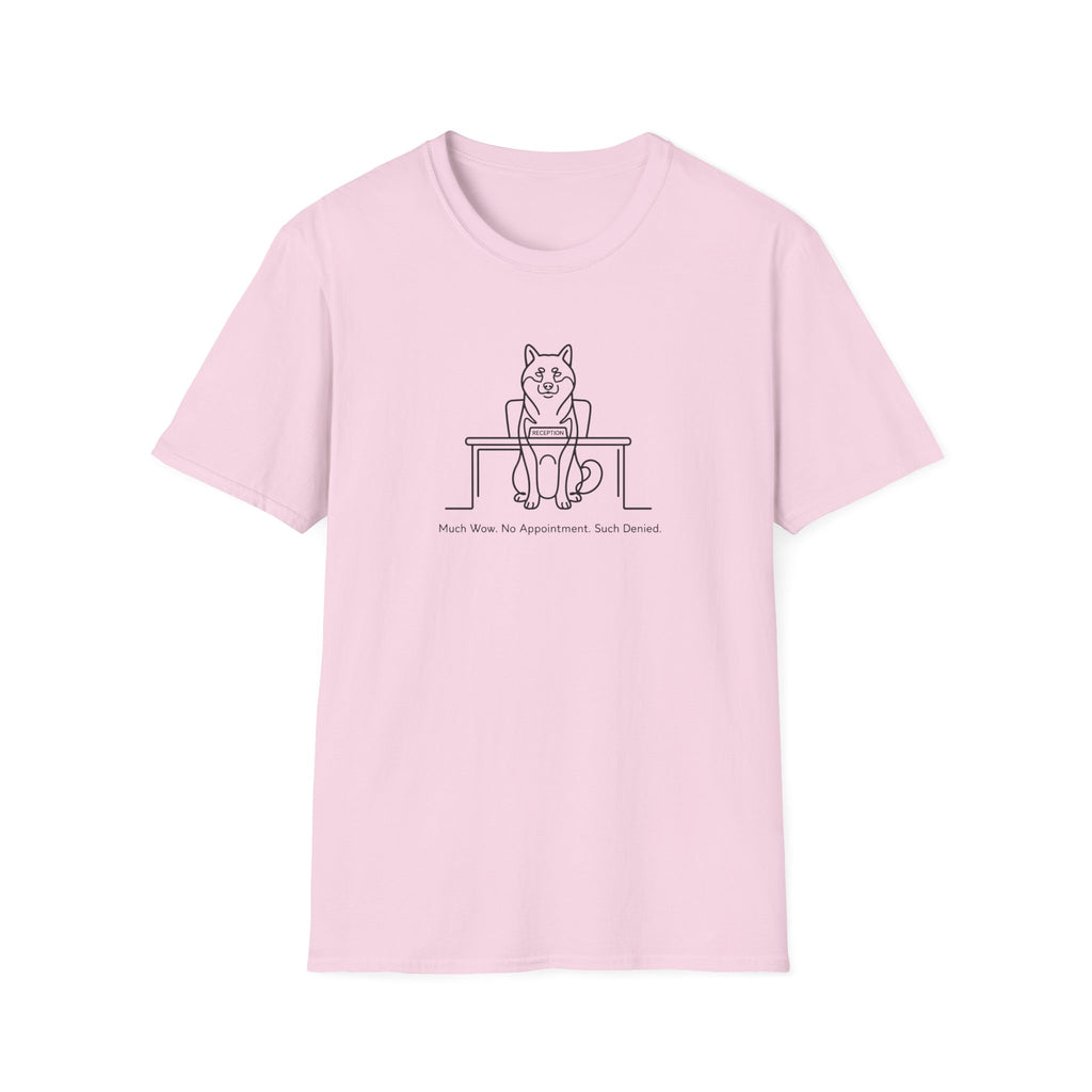 Much Wow. No Appointment. Such Denied. T-Shirt