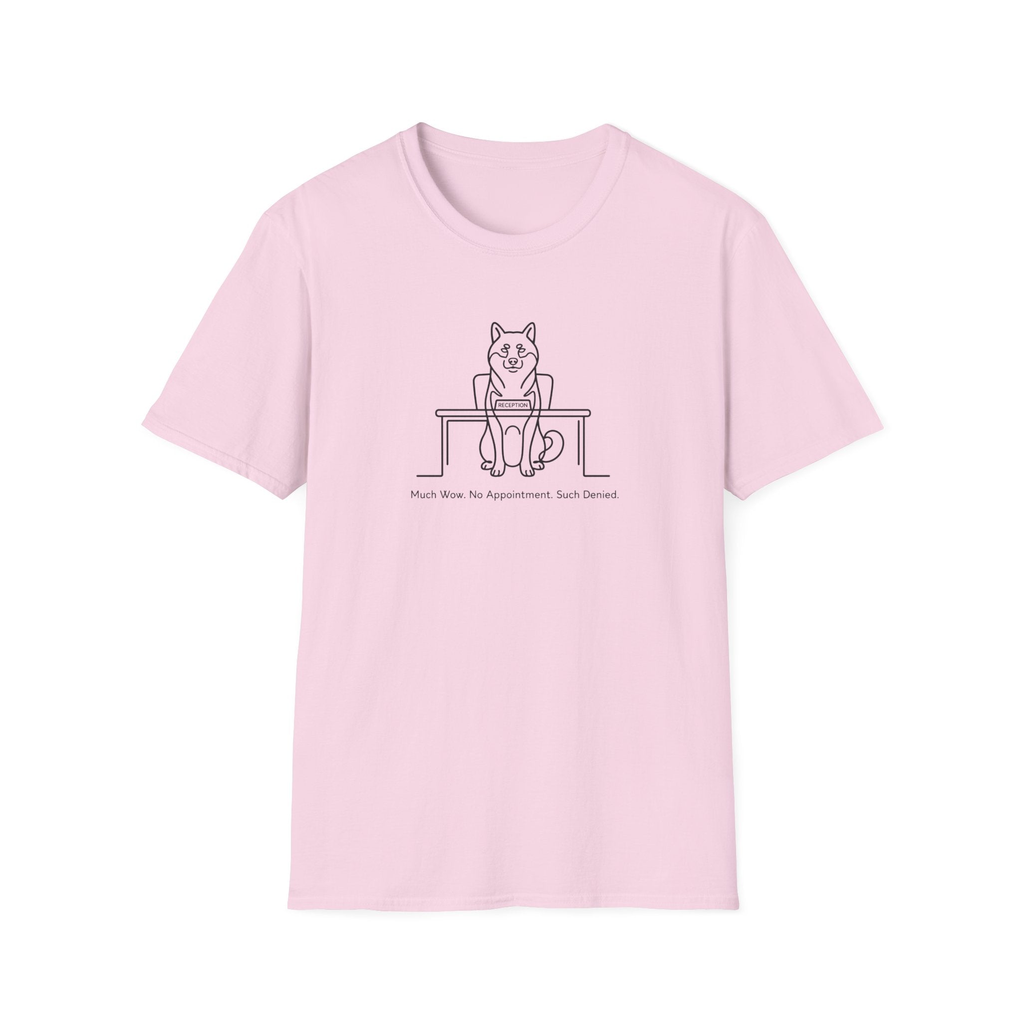 Much Wow. No Appointment. Such Denied. T-Shirt