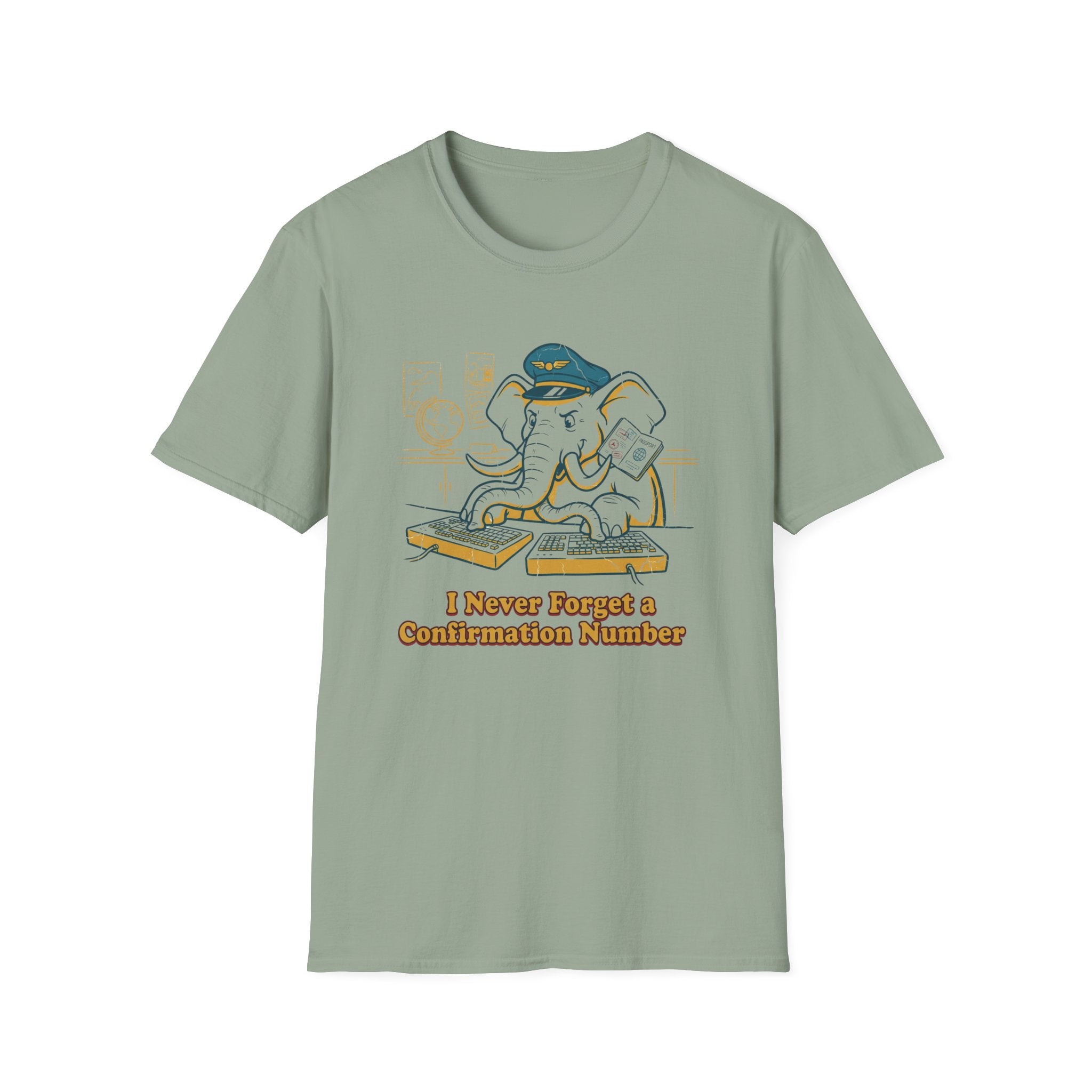 I Never Forget A Confirmation Number T-Shirt