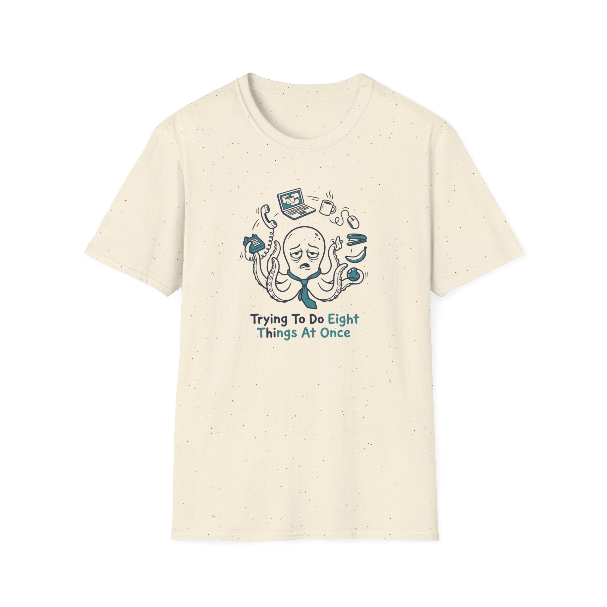 Trying To Do Eight Things At Once T-Shirt