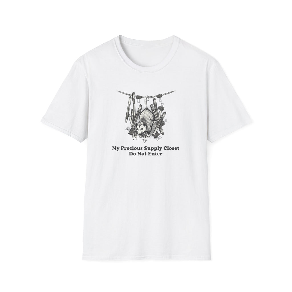 My Precious Supply Closet. Do Not Enter. T-Shirt