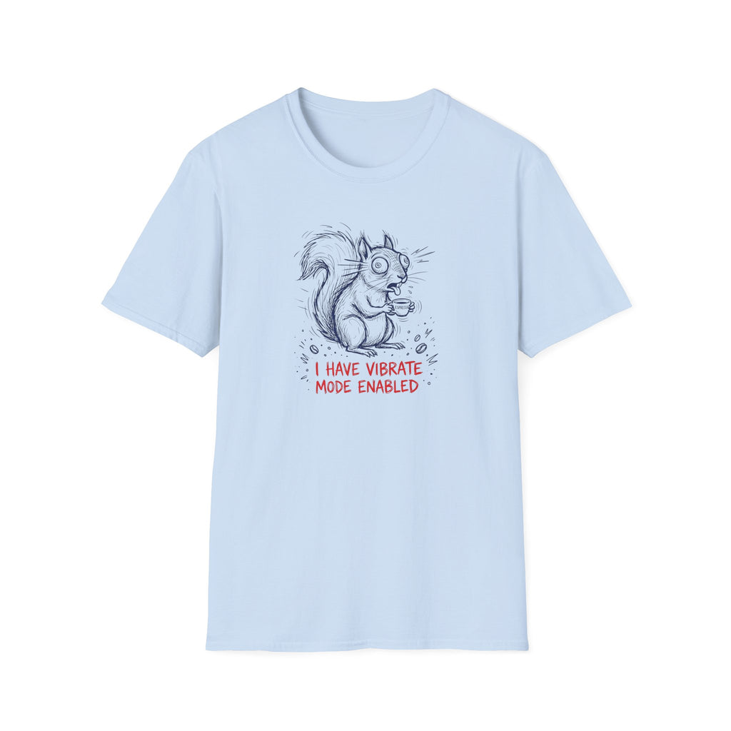 I Have Vibrate Mode Enabled T-Shirt