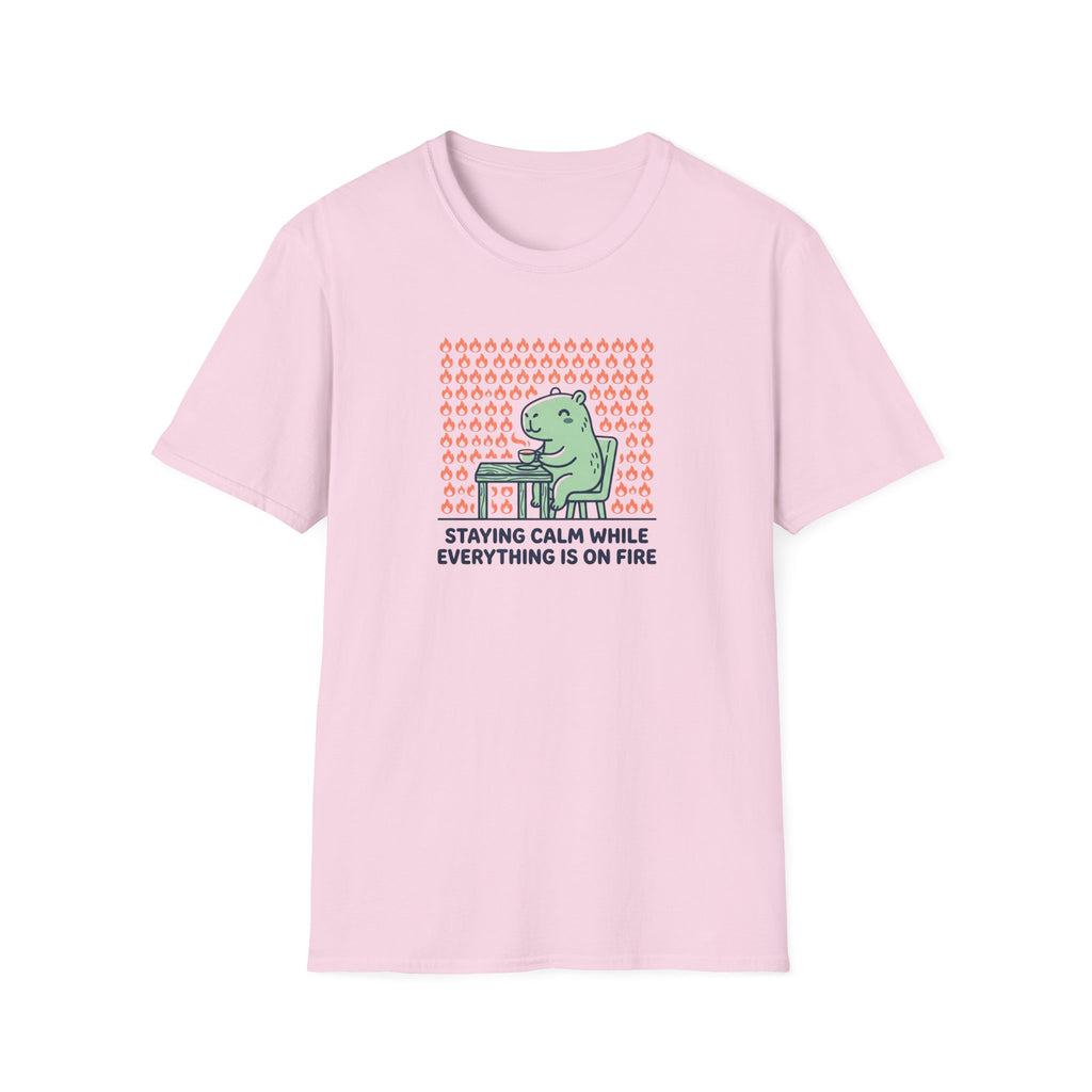Staying Calm While Everything Is On Fire T-Shirt