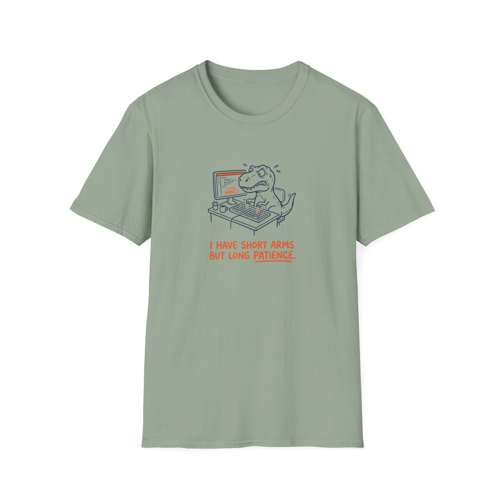 I Have Short Arms But Long Patience T-Shirt