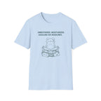 Unbothered. Moisturized. Juggling Six Deadlines. T-Shirt