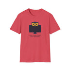 I See Everything. I Say Nothing T-Shirt
