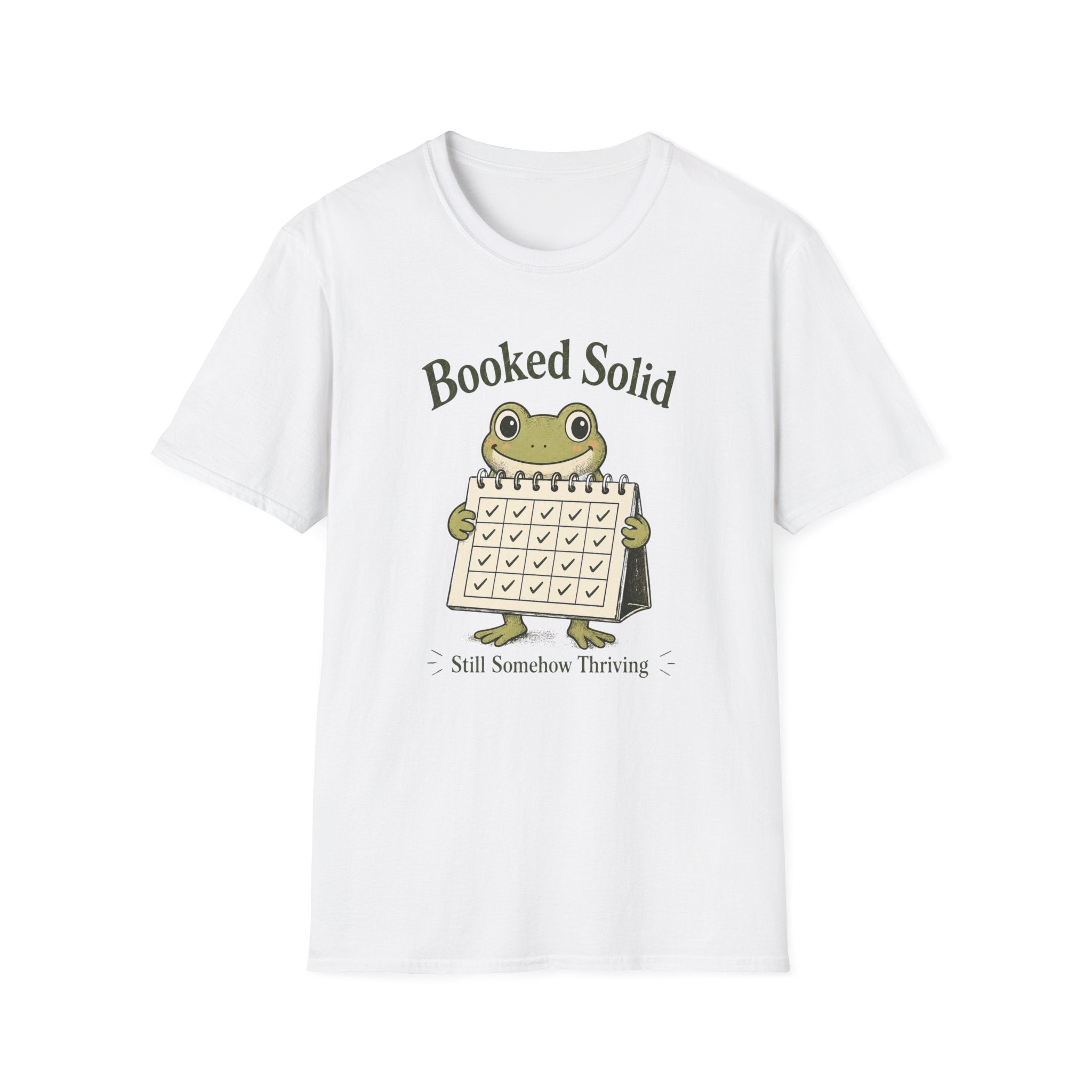 Booked Solid Still Somehow Thriving T-Shirt