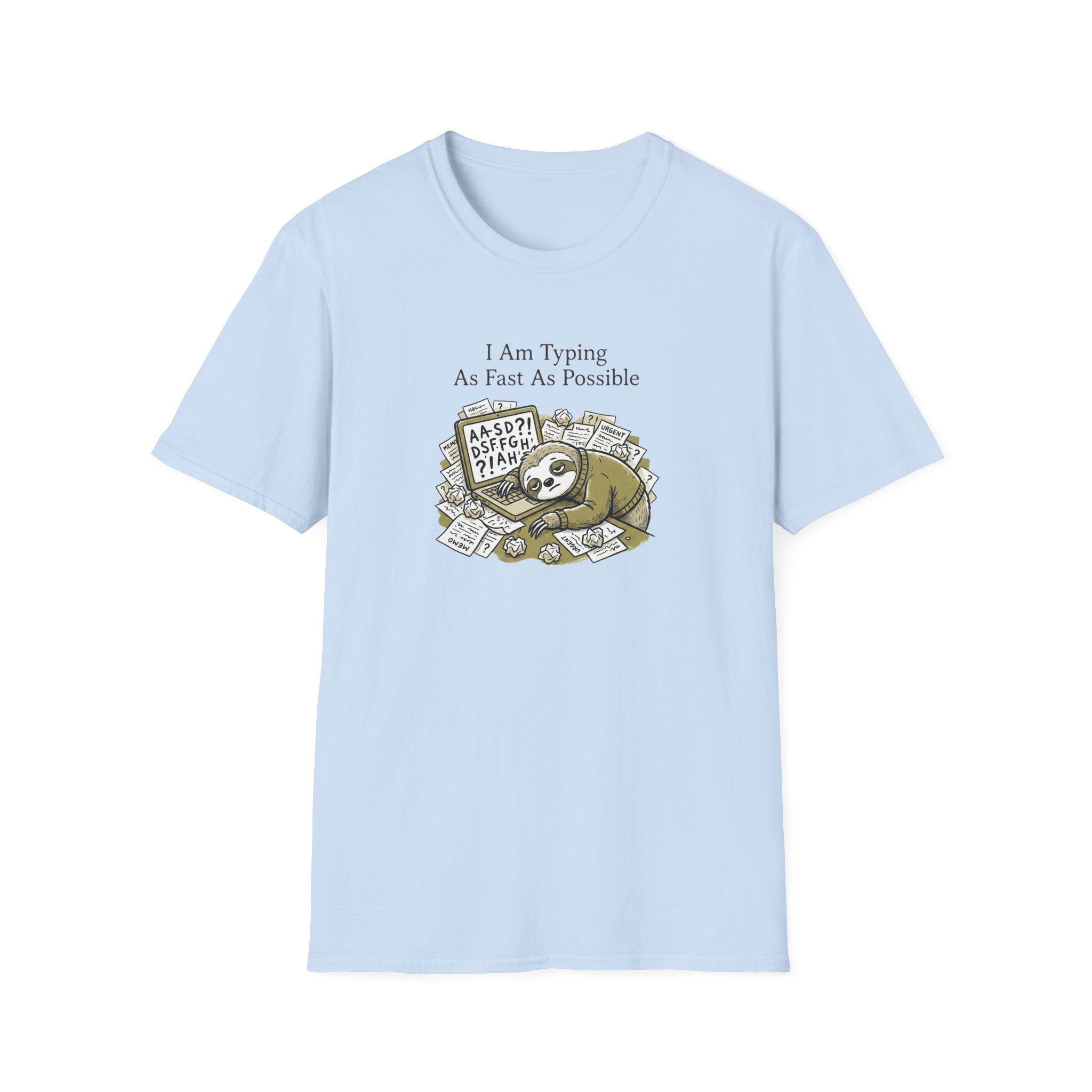 I Am Typing As Fast As Possible T-Shirt