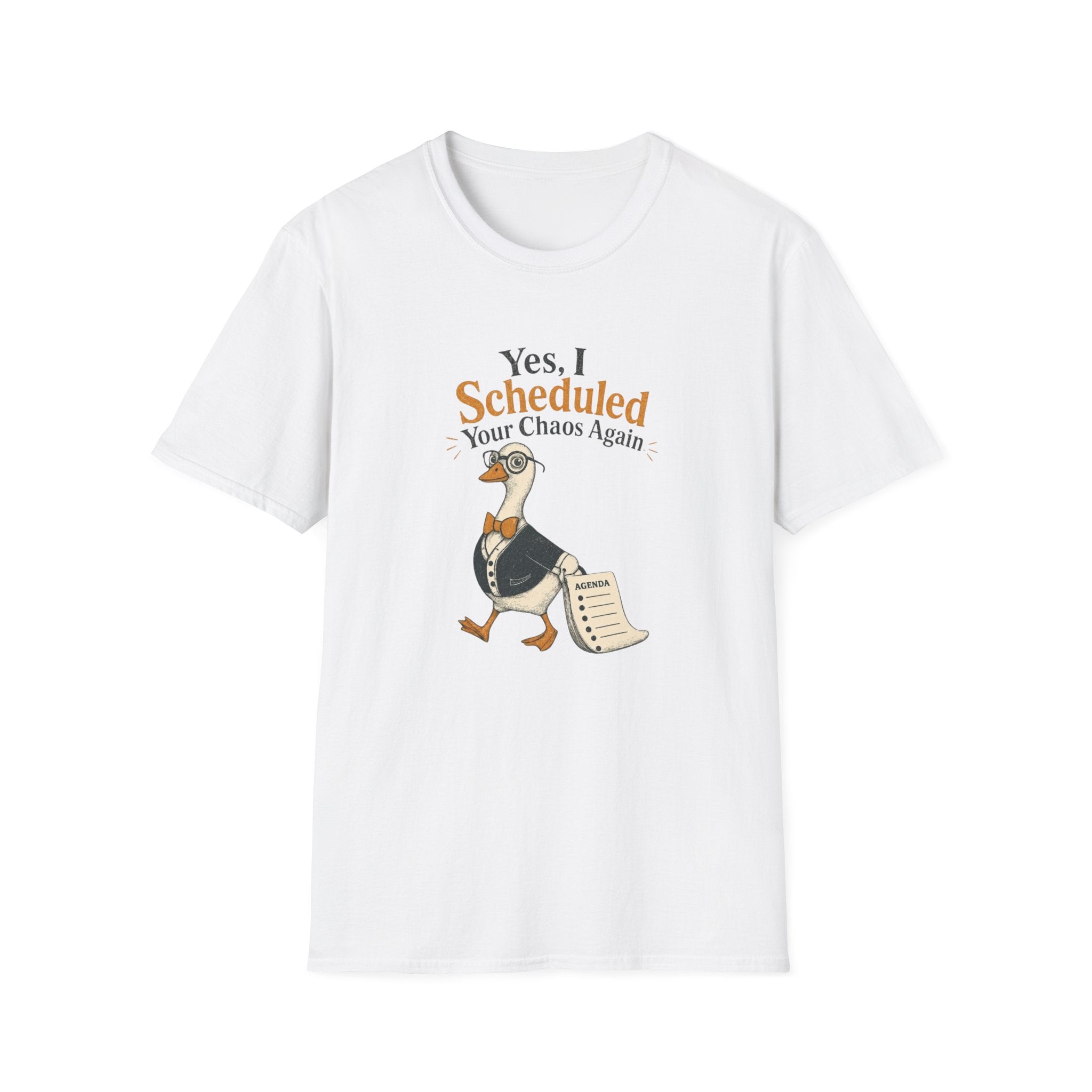 Yes I Scheduled Your Chaos Again T-Shirt