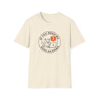 If You Need Me Send An Email T-Shirt