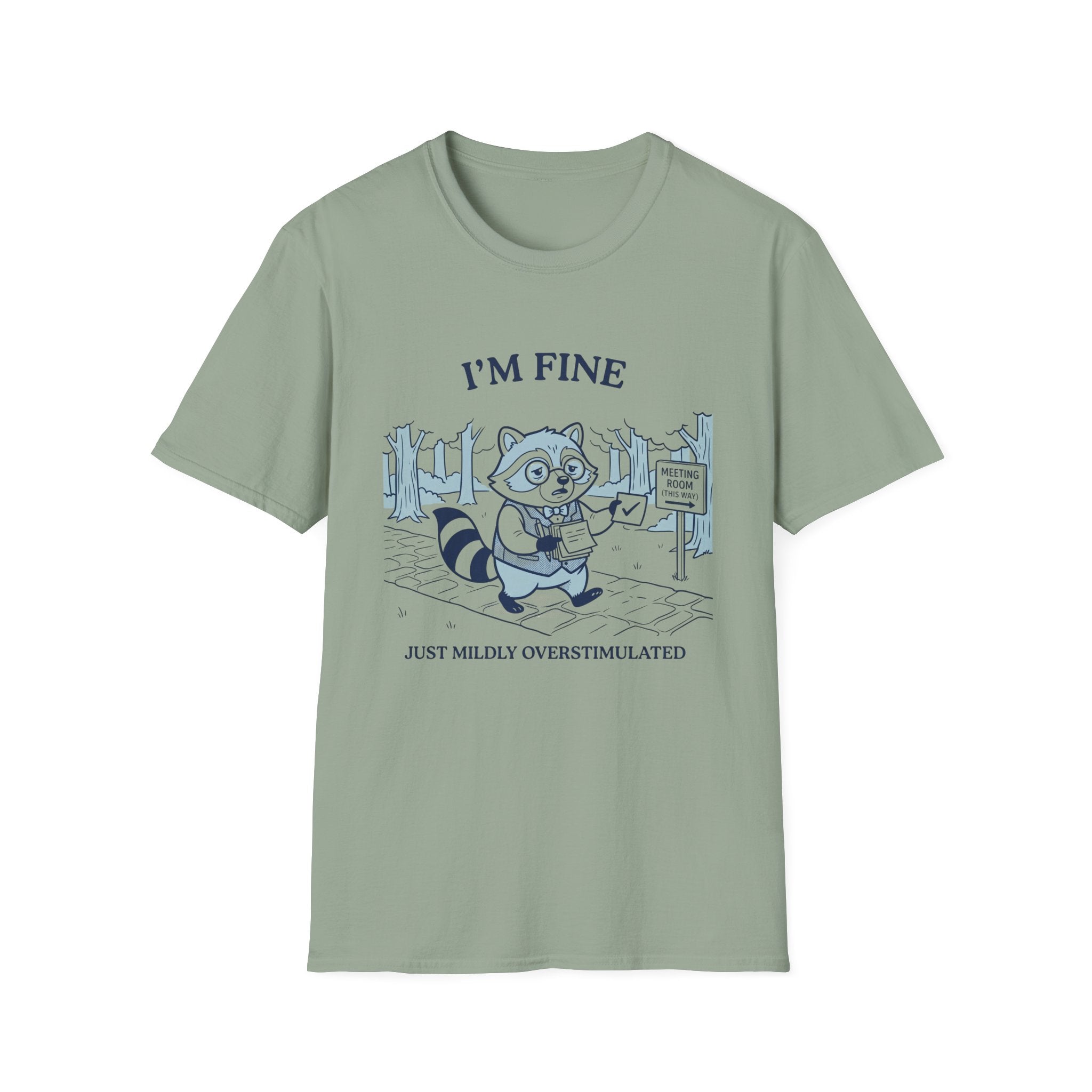 I Am Fine Just Mildly Overstimulated T-Shirt