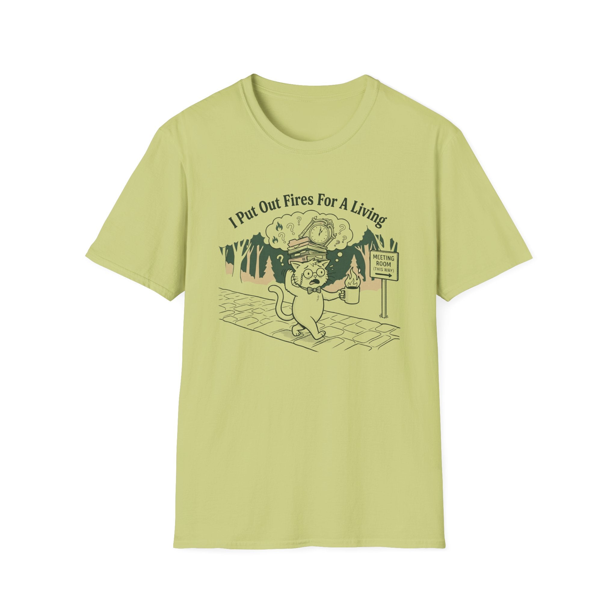 I Put Out Fires For A Living T-Shirt
