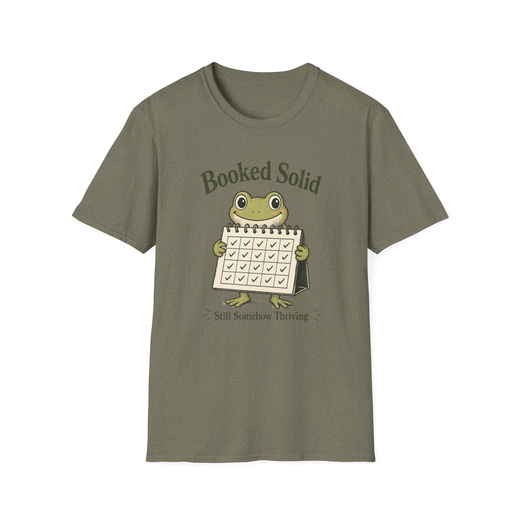 Booked Solid Still Somehow Thriving T-Shirt