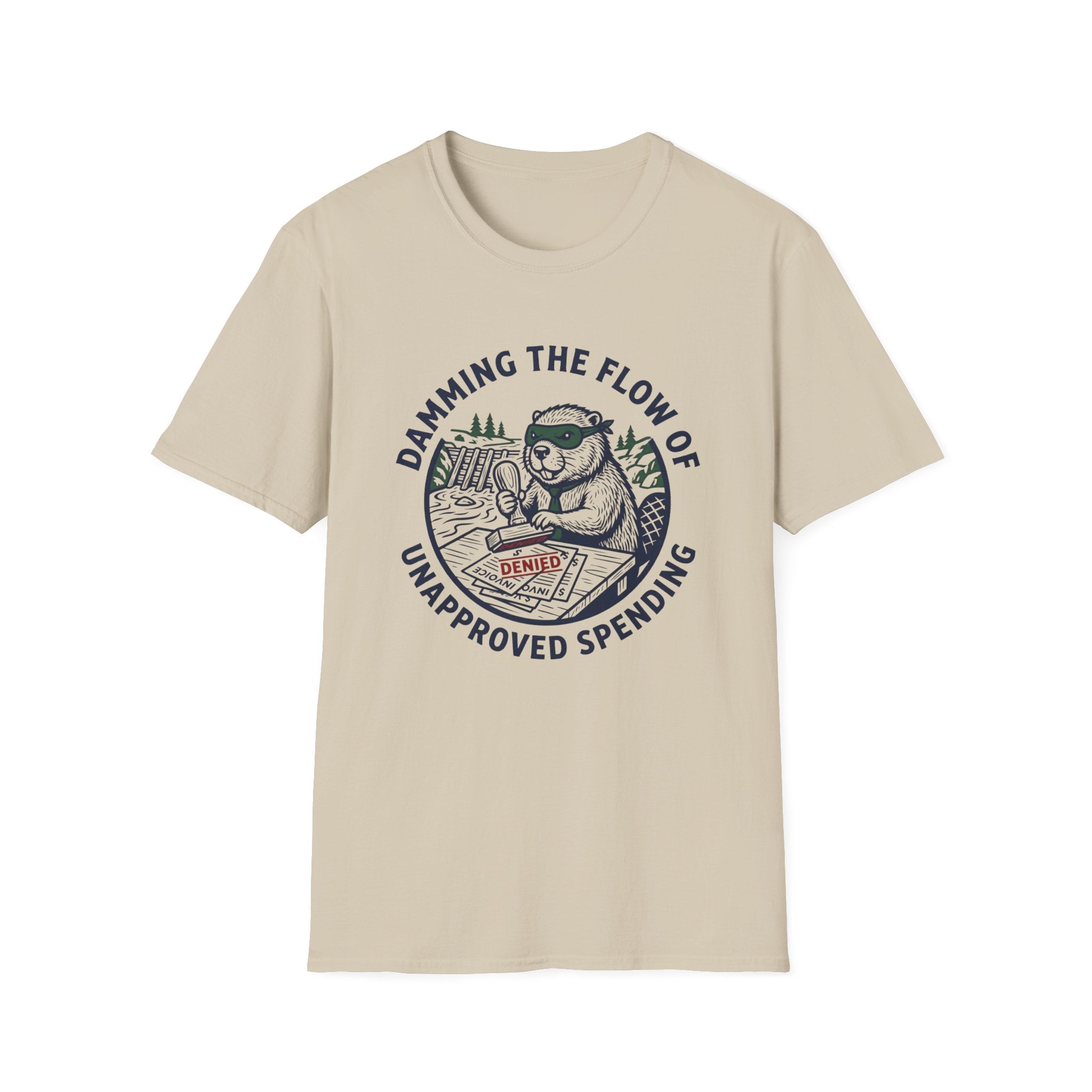 Damming The Flow Of Unapproved Spending T-Shirt