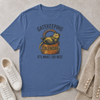 Gatekeeping It's What I Do Best T-Shirt
