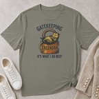 Gatekeeping It's What I Do Best T-Shirt