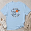 If You Need Me Send An Email T-Shirt
