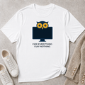 I See Everything. I Say Nothing T-Shirt